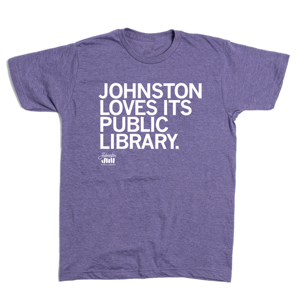 Johnston Public Library: Johnston Loves Its Public Library Shirt