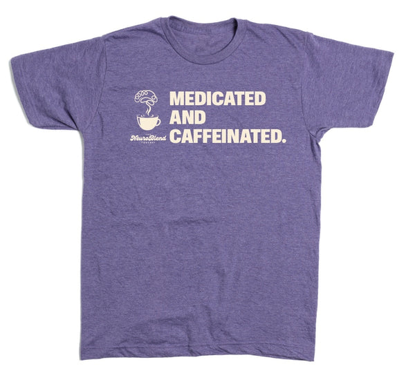 Kody & Co. LLC: Medicated and Caffeinated Shirt