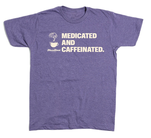 NBP: Medicated and Caffeinated Shirt