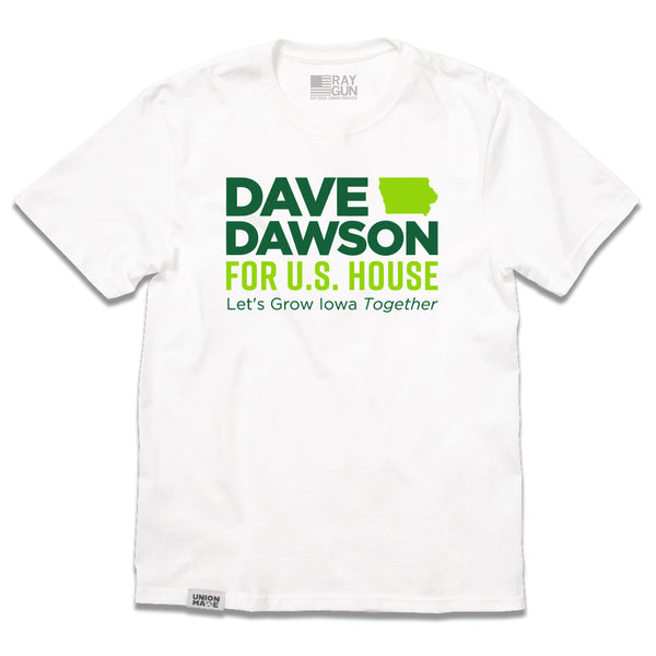 Dave Dawson for US House: Let's Grow Iowa Together Shirt