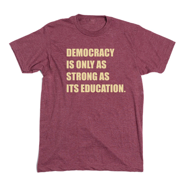 College Dems at ISU: Democracy Is Only As Strong Shirt