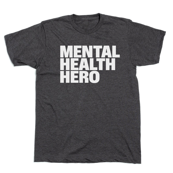 Kody & Co. LLC: Mental Health Hero Shirt