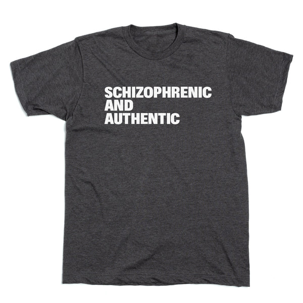 Kody & Co. LLC: Schizophrenic and Authentic Shirt