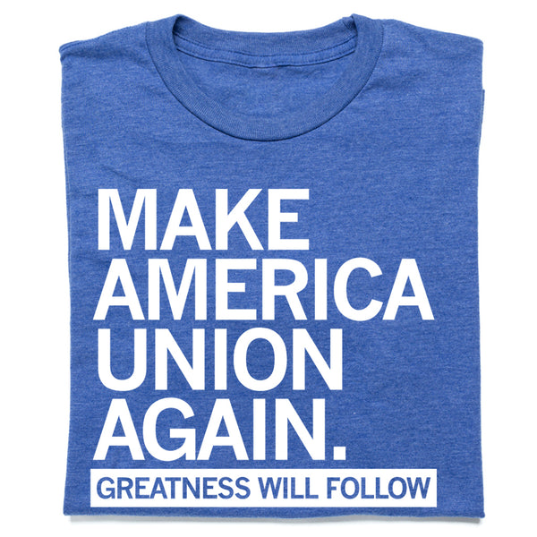 LCFT: Make America Union Again Shirt