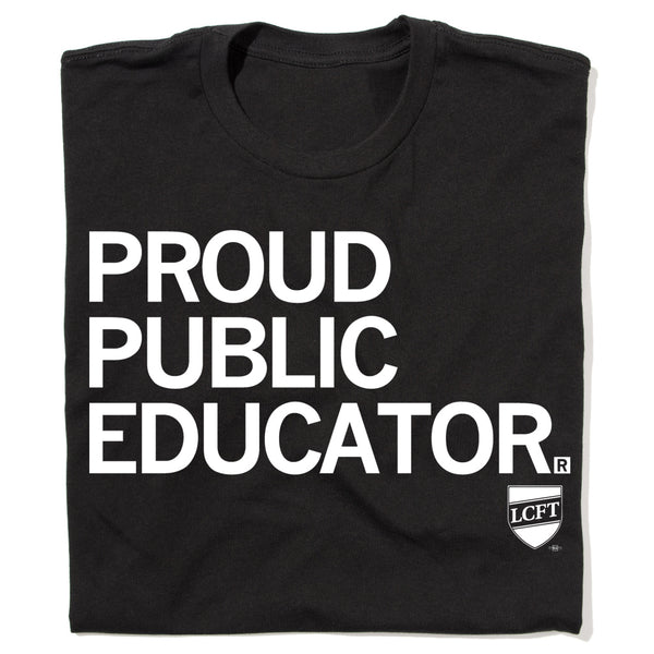 LCFT 504: Proud Public Educator Shirt