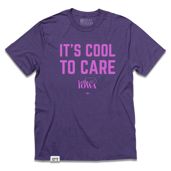 Leila Staton for Iowa House: It's Cool to Care Shirt
