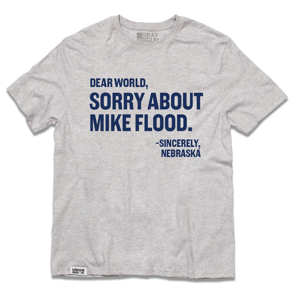 Backemeyer for Nebraska - Sorry about Mike Flood - T-Shirt