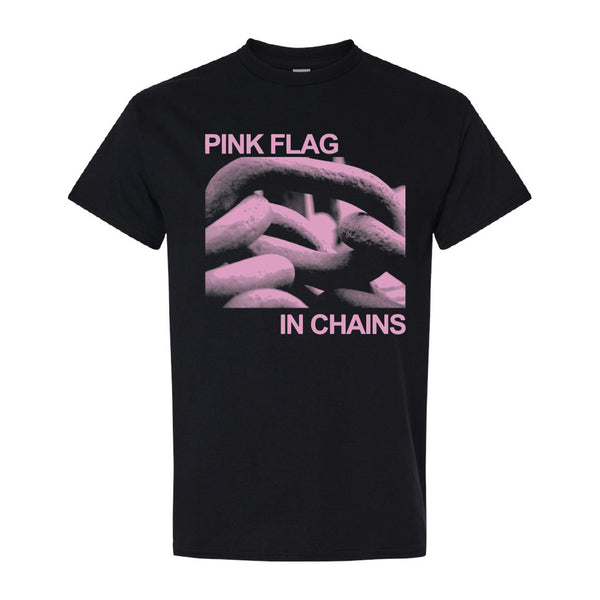 Pink Flag: In Chains Shirt