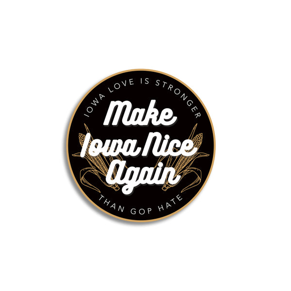 Make Iowa Nice Again Sticker
