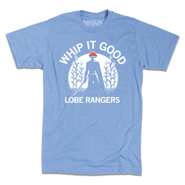 The Lobe Rangers: Whip It Good Shirt
