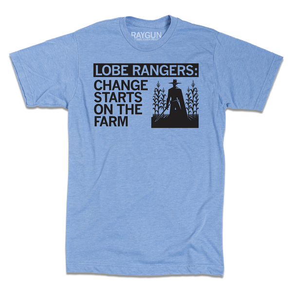 The Lobe Rangers: Change Starts on the Farm Shirt