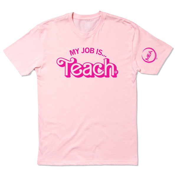MEA: My Job Is Teach Shirt