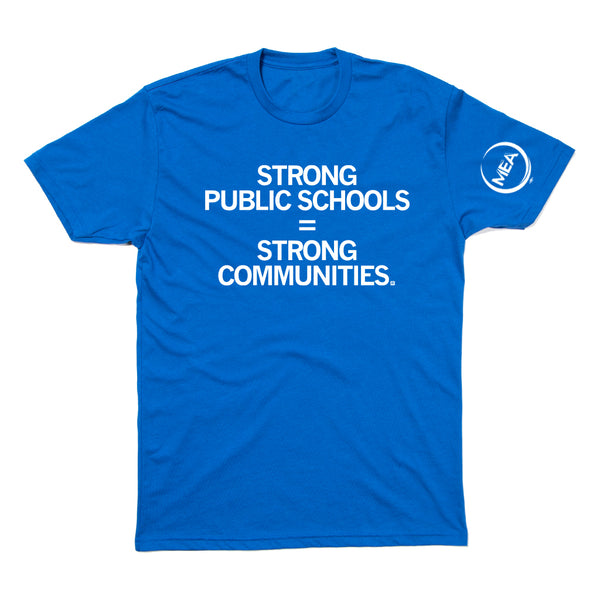 MEA: Strong Public Schools = Strong Communities Shirt
