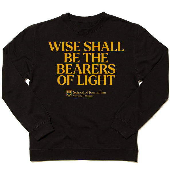 Wise Shall Be the Bearers of Light Crewneck Sweatshirt