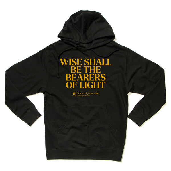 Wise Shall Be the Bearers of Light Hooded Sweatshirt