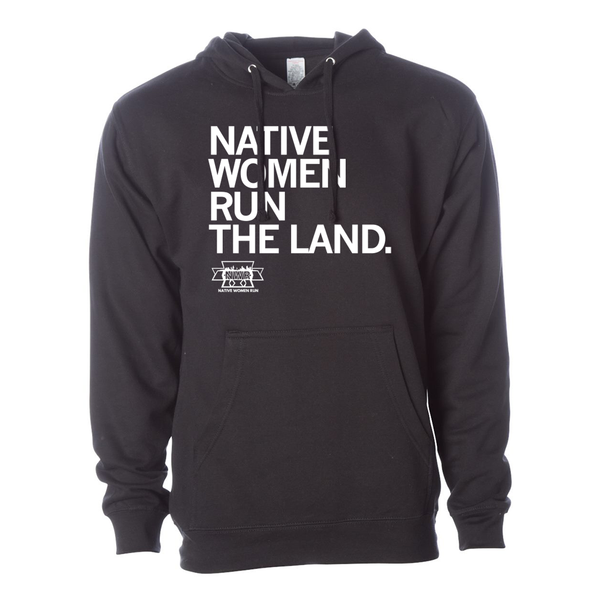 NWR: Native Women Run The Land Hooded Sweatshirt