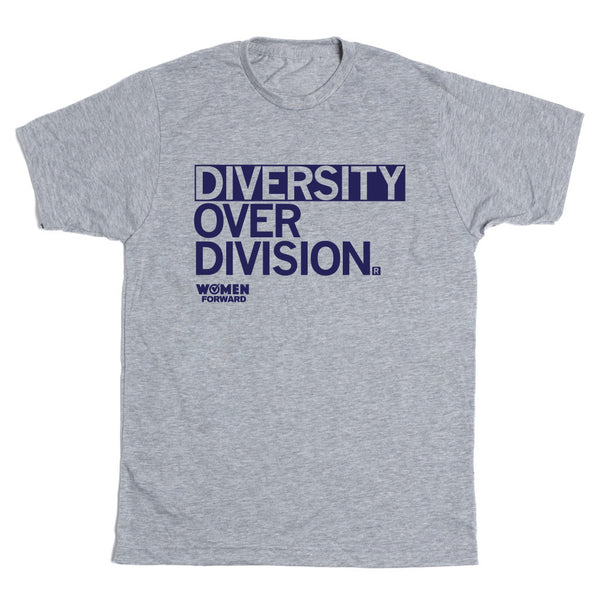 Women Forward: Diversity Over Division Shirt