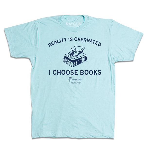Carnegie-Stout: Reality is Overrated Shirt