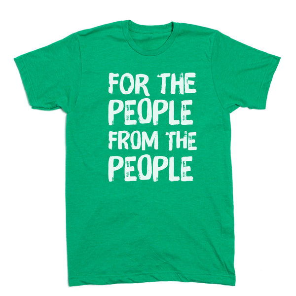 For the People From the People Shirt