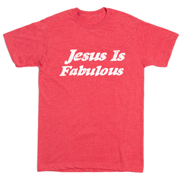 Plymouth Church: Jesus is Fabulous Shirt