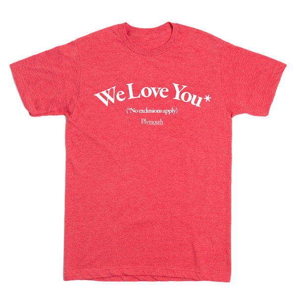 Plymouth Church: We Love You* Shirt