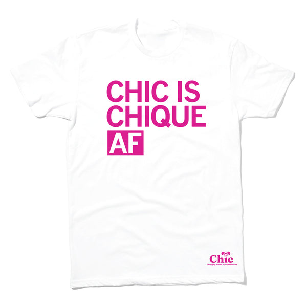 Chic: Chic is Chique AF Shirt