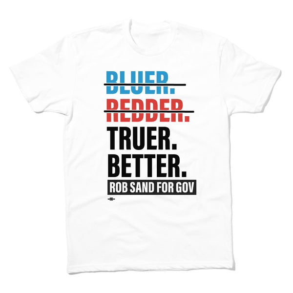 Rob Sand: Truer. Better. Tri-Color Shirt