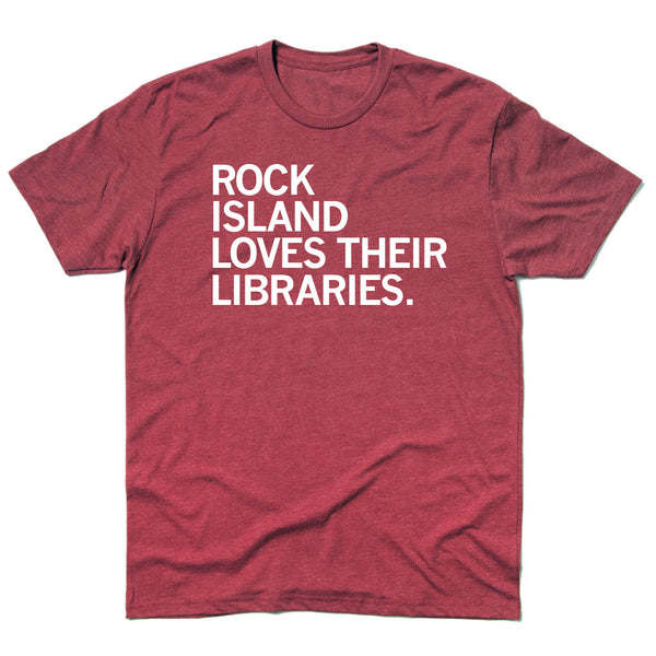 Rock Island Loves Their Libraries Shirt