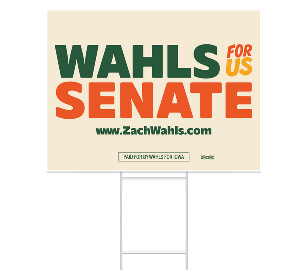 Zach Wahls: Wahls for US Senate Yard Sign