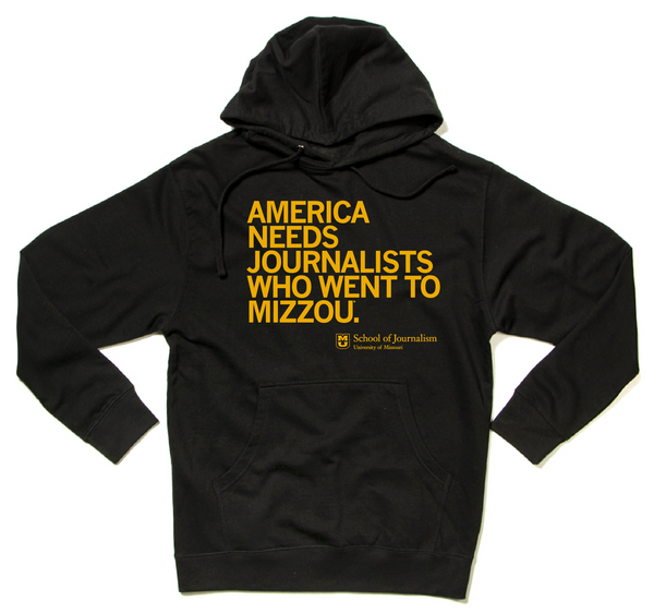 America Needs Journalists Who Went to Mizzou Hooded Sweatshirt