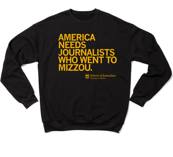America Needs Journalists Who Went To Mizzou Crewneck Sweatshirt