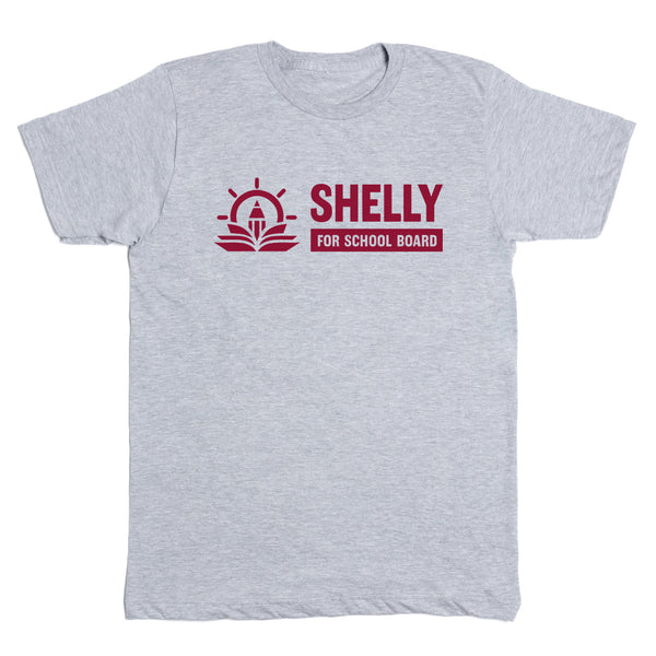Shelly For School Board Horizontal Logo Shirt
