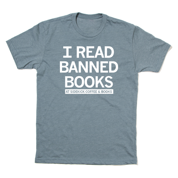 Sidekick Coffee: I Read Banned Books Shirt