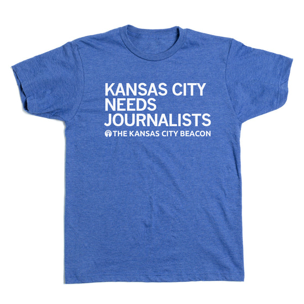 KC Beacon: Kansas City Needs Journalists Shirt