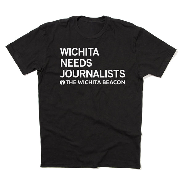 Wichita Beacon: Wichita Needs Journalists Shirt