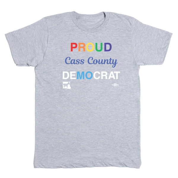 Cass County Dems: Proud DeMOcrat Shirt