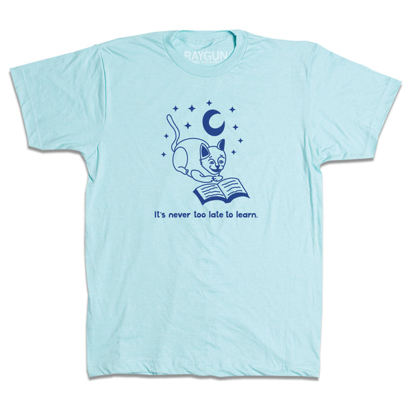 Milwaukee Public Library: It's Never Too Late To Learn Shirt