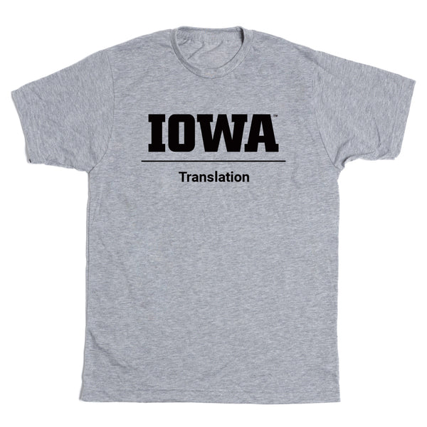 Iowa: Translation Shirt