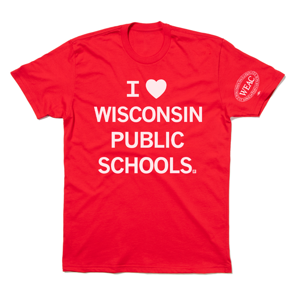 WEAC: I Heart Wisconsin Public Schools Shirt