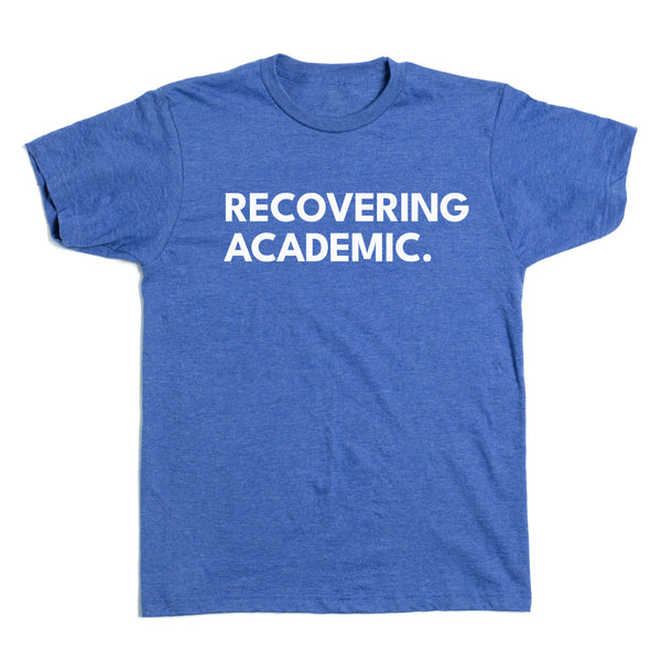 Recovering Academic Logo Shirt