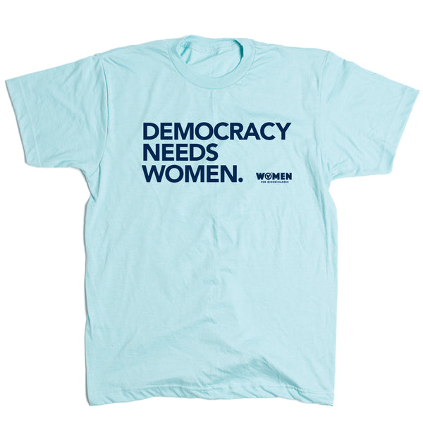 Women for Biden Harris: Democracy Needs Women Shirt