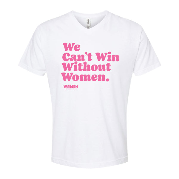 Women for Biden Harris: We Can't Win Without Women V-Neck Shirt