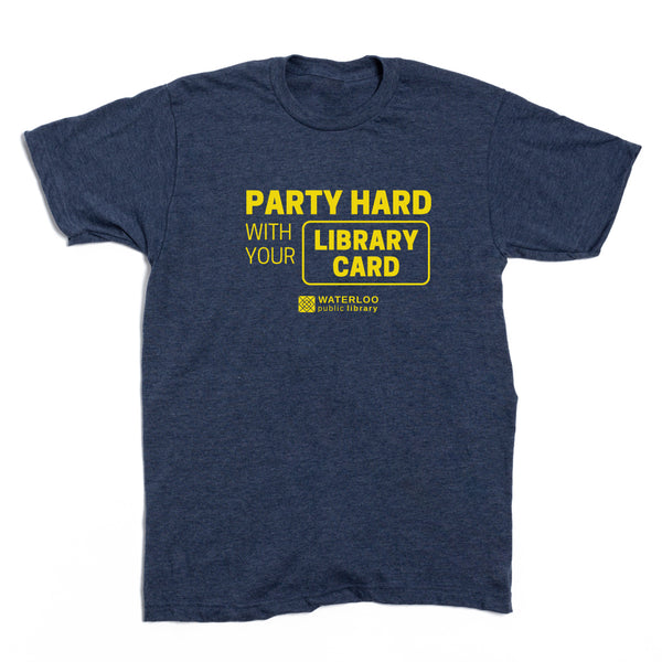 WPL: Party Hard With Your Library Card Shirt