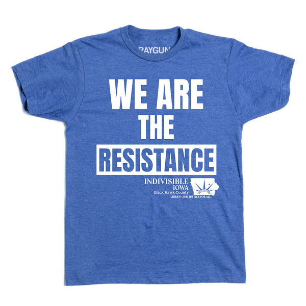 Indivisible IA BHC: We Are the Resistance Shirt