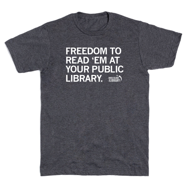 Rock Island Public Library: Freedom to Read 'Em Shirt