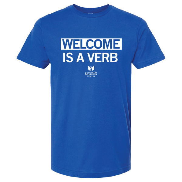 Catherine McAuley Center: Welcome is a Verb Shirt