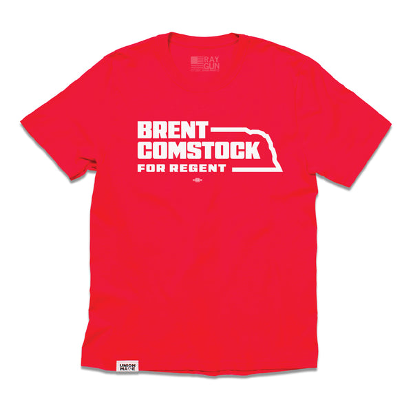 Comstock for Regent: Brent Comstock for Regent T-Shirt