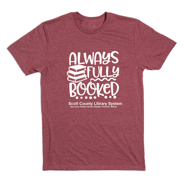 Scott County Library: Always Fully Booked Shirt