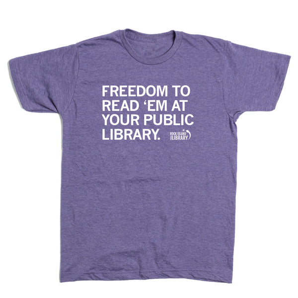 Rock Island Public Library: Freedom to Read 'Em Shirt