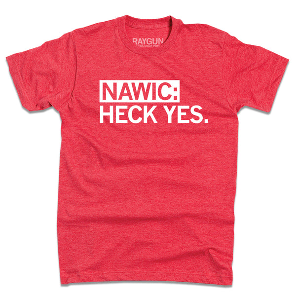 NAWIC: Heck Yes Shirt